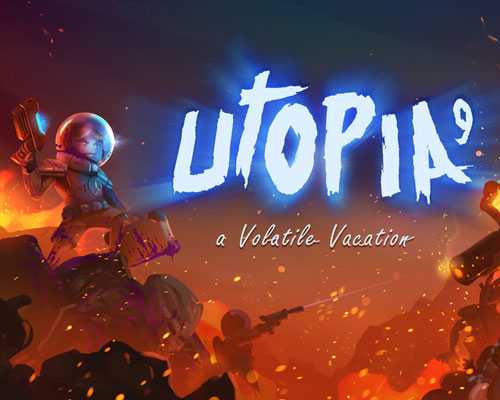 utopia 9 a volatile vacation highly compressed free download