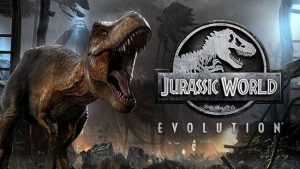 jurassic world evolution Download