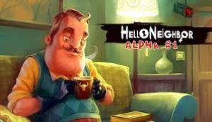 hello neighbor alpha 1 Download
