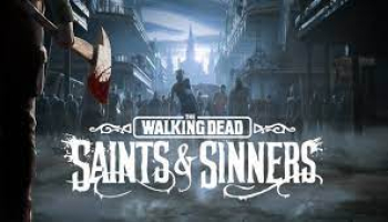 The Walking Dead Saints & Sinners Free Download